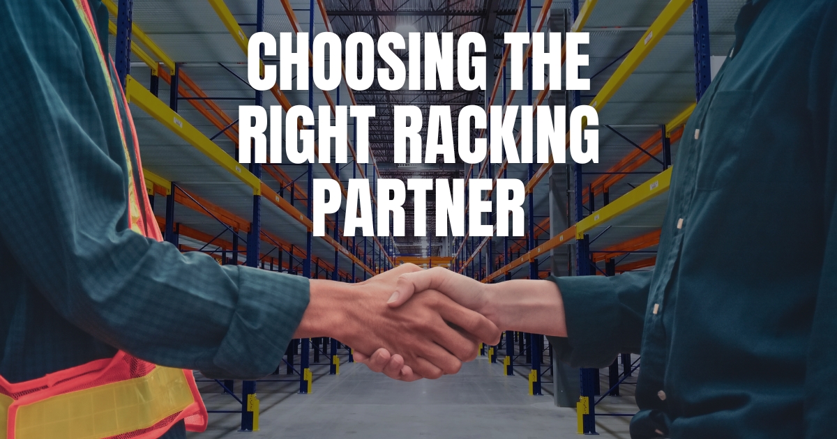 Two men shaking hands in a warehouse with racking visible, overlaid with the text 'CHOOSING THE RIGHT RACKING PARTNER'.