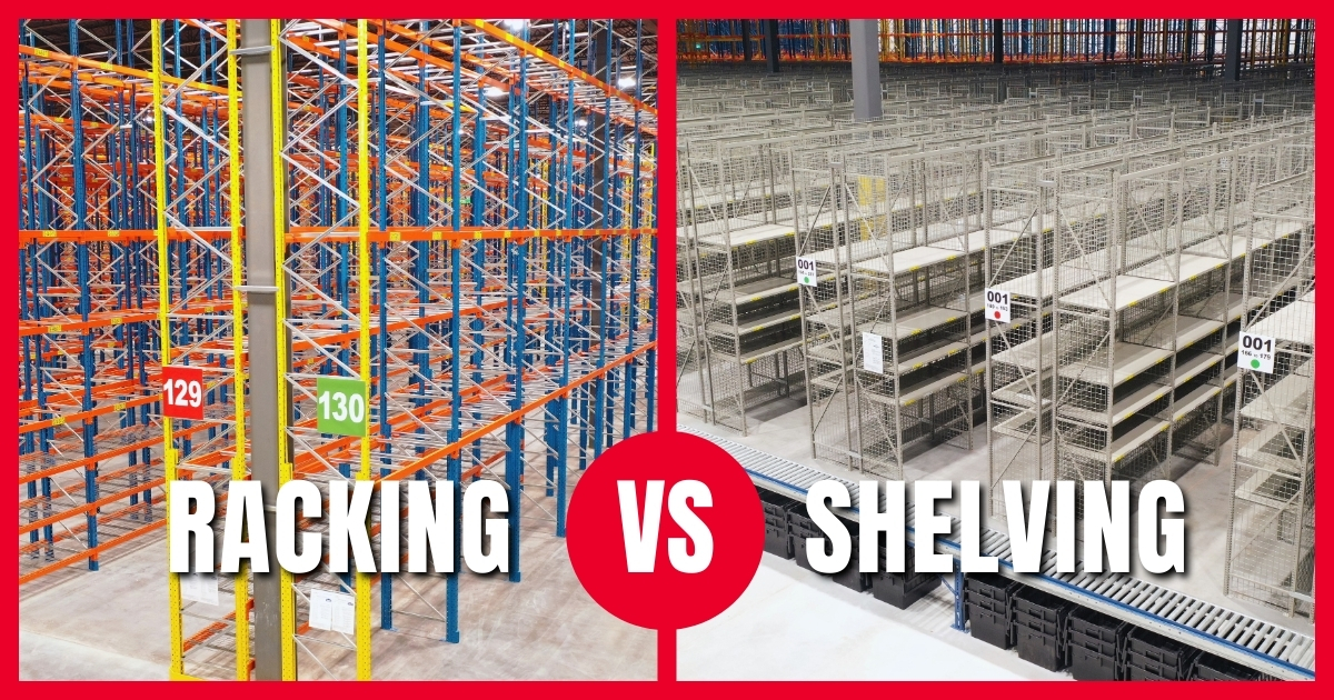 A split image contrasting "RACKING VS SHELVING." The left shows industrial pallet racking, and the right shows shelving for smaller items.