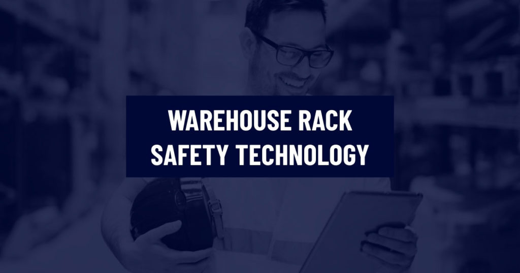 A dark blue-tinted image of a warehouse employee wearing safety gear and looking at a tablet. Overlaid in the center is a dark navy box with bold, white text that reads, "WAREHOUSE RACK SAFETY TECHNOLOGY.