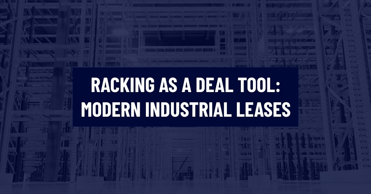 Featured article graphic titled "Racking as a Deal Tool: Modern Industrial Leases" set against a dark blue duotone background image of warehouse pallet racking.